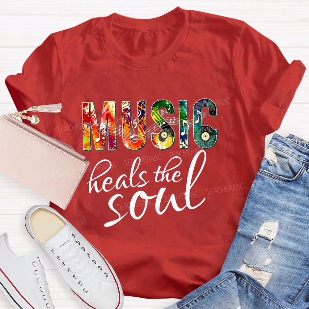 Music Heals The Soul Teacher T-Shirt