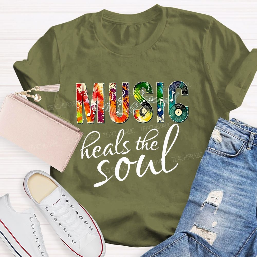 Music Heals The Soul Teacher T-Shirt