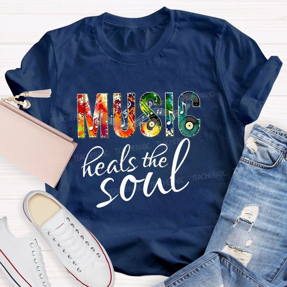 Music Heals The Soul Teacher T-Shirt