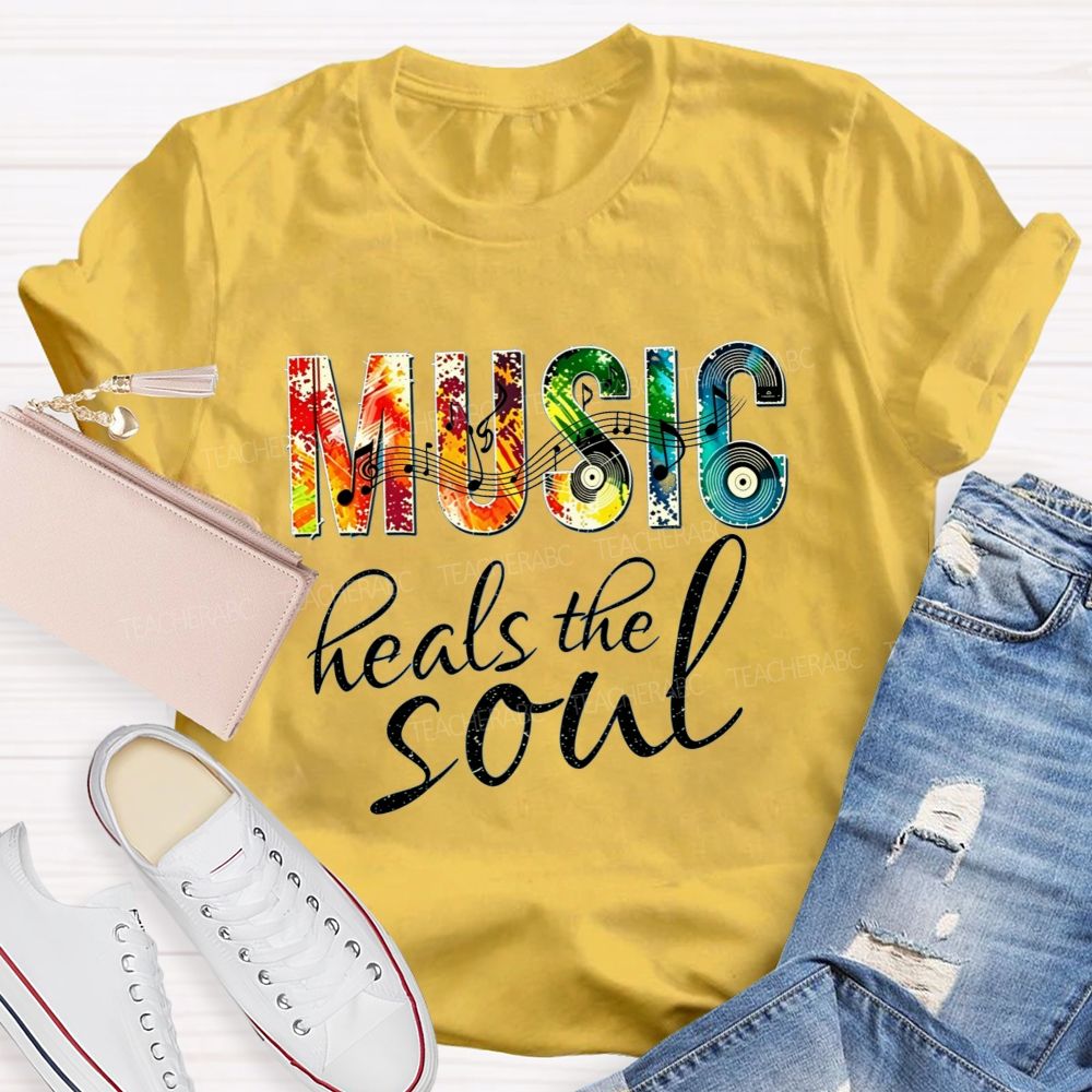 Music Heals The Soul Teacher T-Shirt