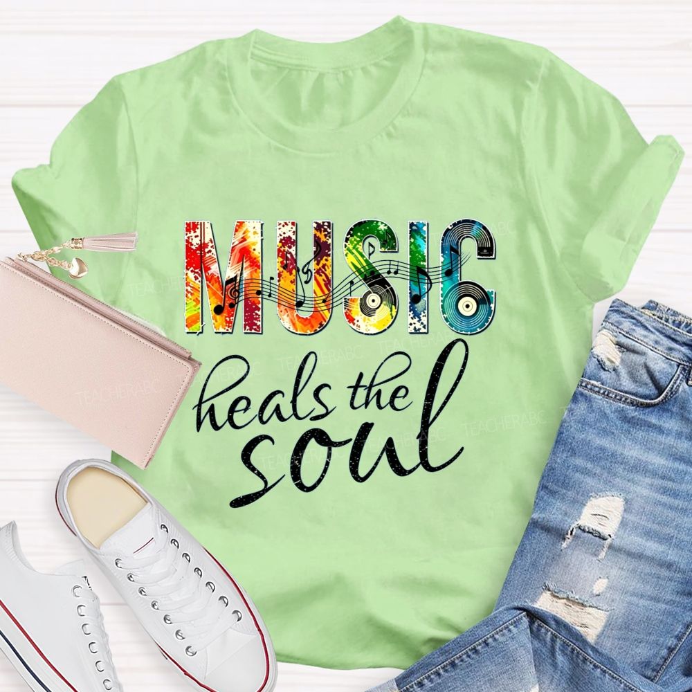 Music Heals The Soul Teacher T-Shirt