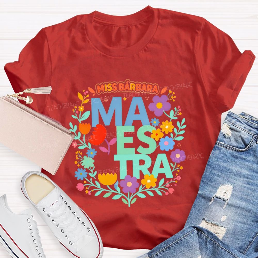 Personalized Name Maestra Bright Letter Flower Teacher T-shirt