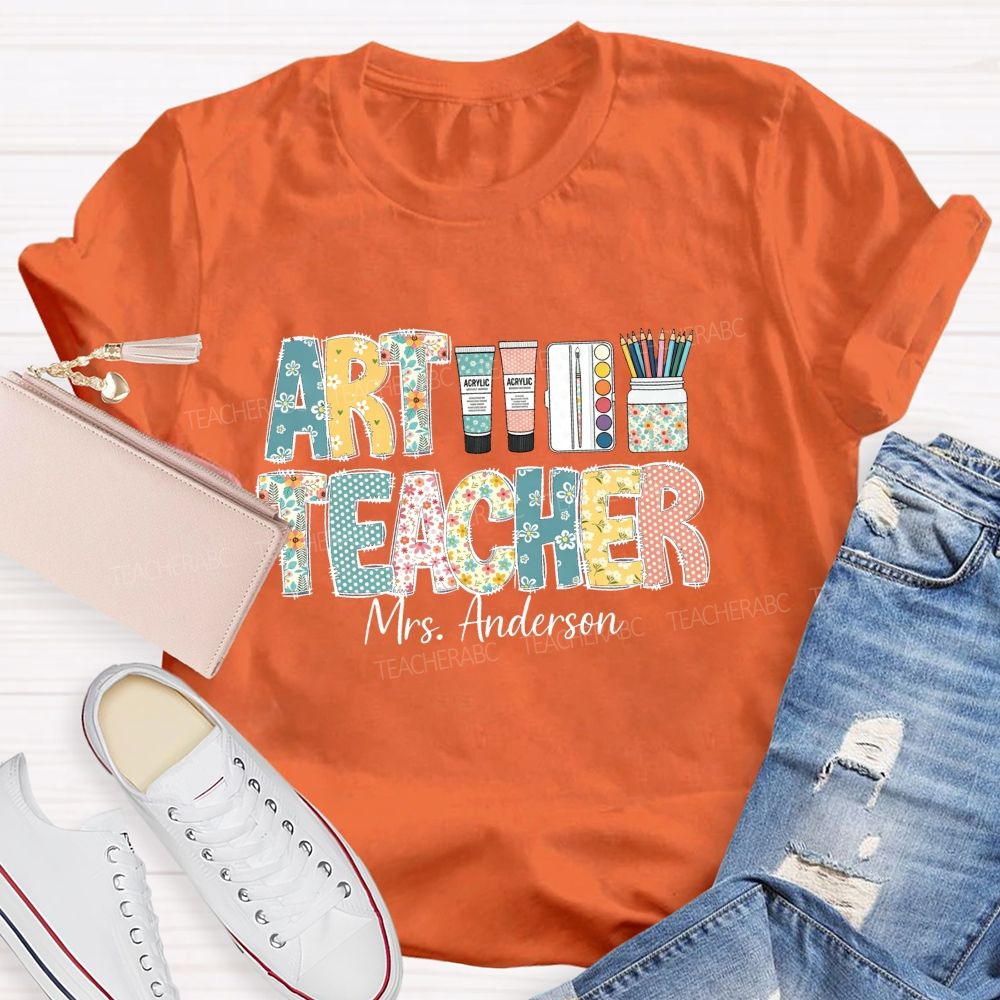 Personalized Art Teacher Name Floral Letter Teacher T-Shirt