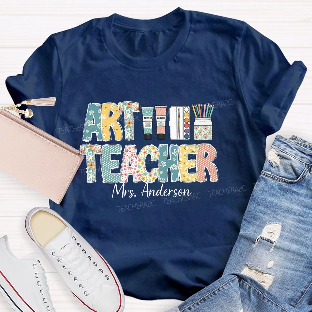 Personalized Art Teacher Name Floral Letter Teacher T-Shirt
