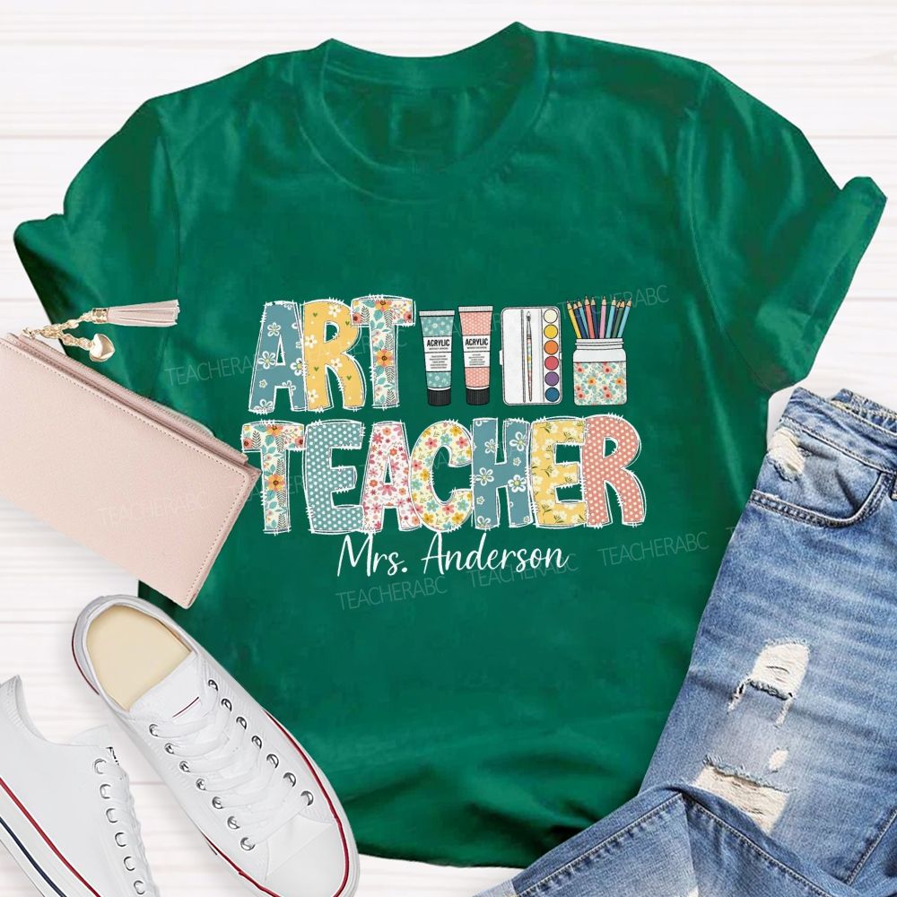 Personalized Art Teacher Name Floral Letter Teacher T-Shirt