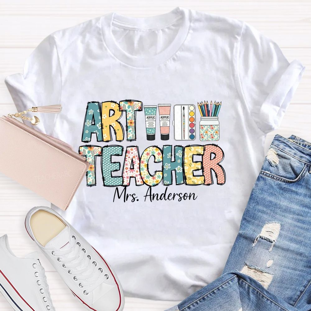 Personalized Art Teacher Name Floral Letter Teacher T-Shirt