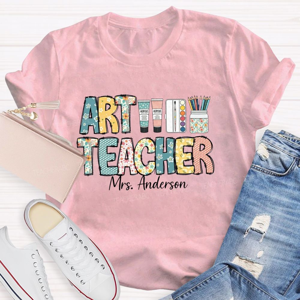 Personalized Art Teacher Name Floral Letter Teacher T-Shirt
