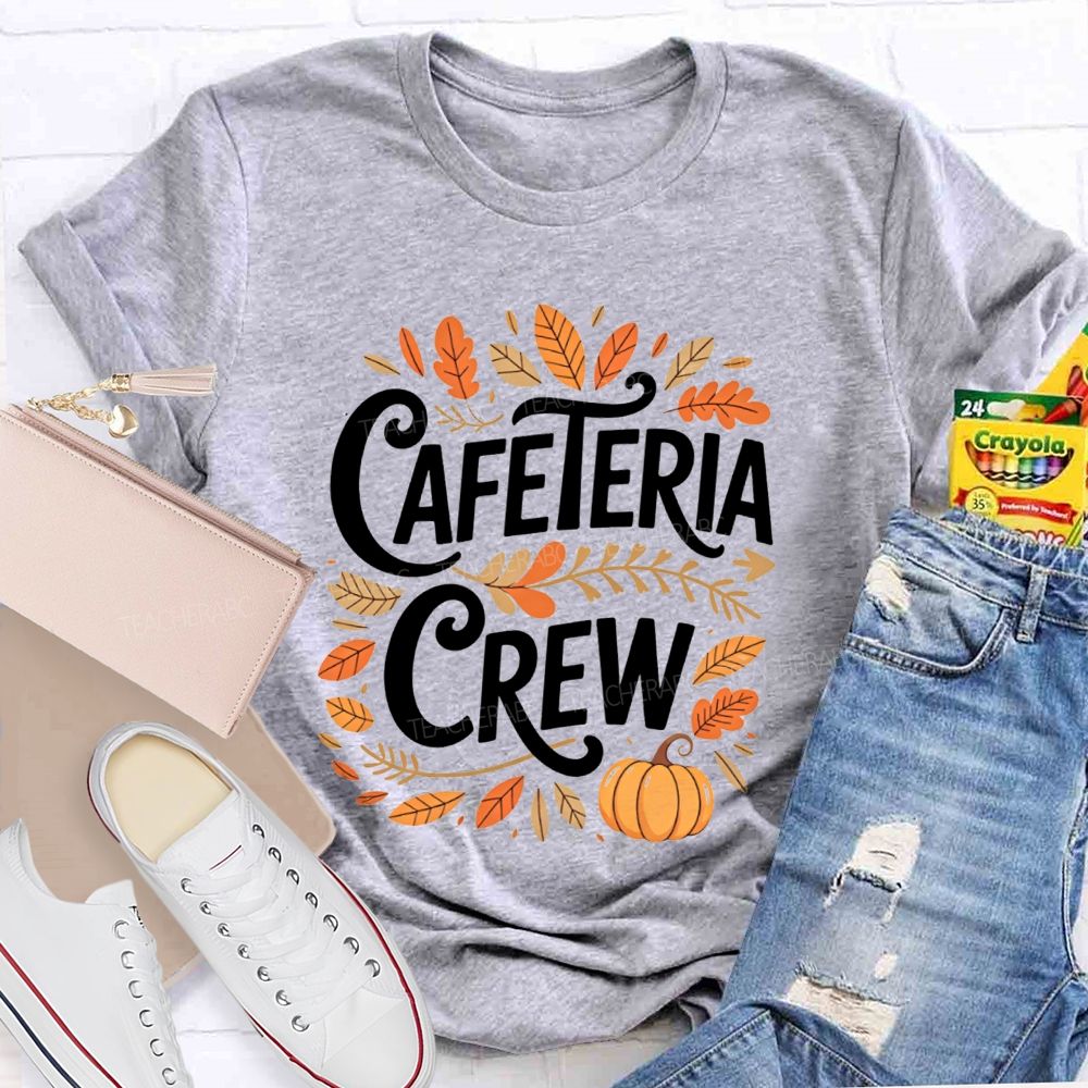 Celebrating Our Hard Working Cafeteria Crew This Fall Season T-shirt