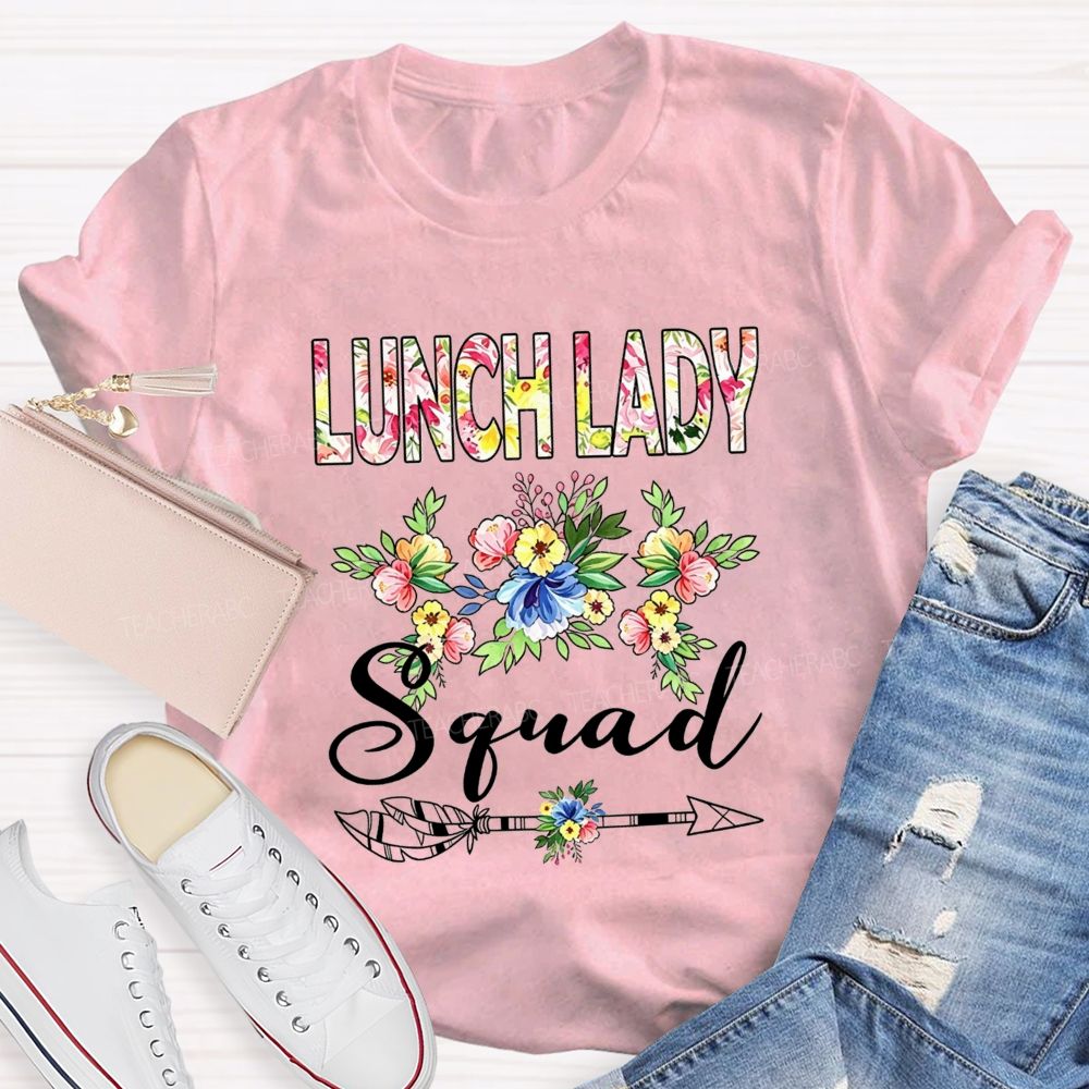 The Hard Working Lunch Lady Squad Teacher T-shirt