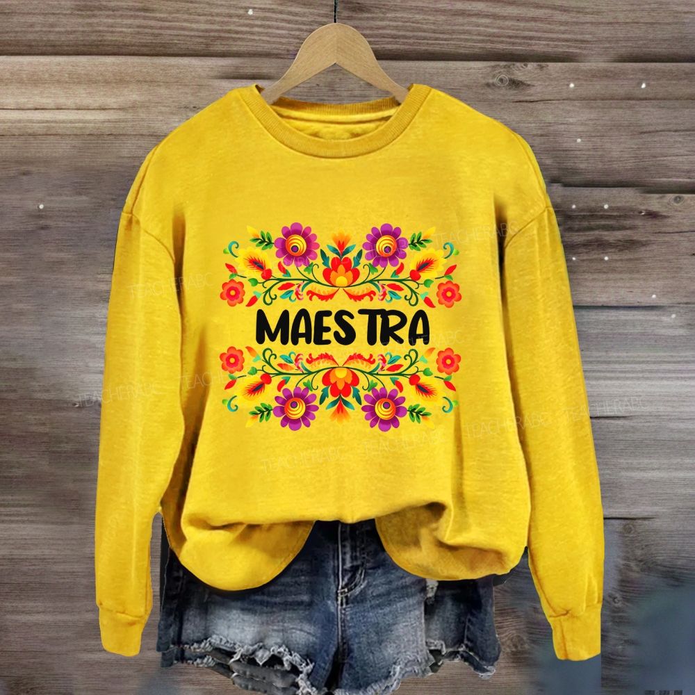 Maestra And Color Flowers Bilingual Teacher Sweatshirt