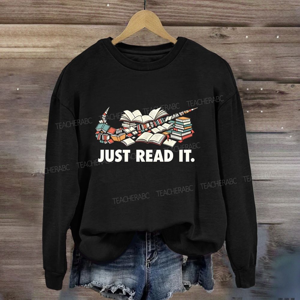 Just Read It Book Lover Sweatshirt