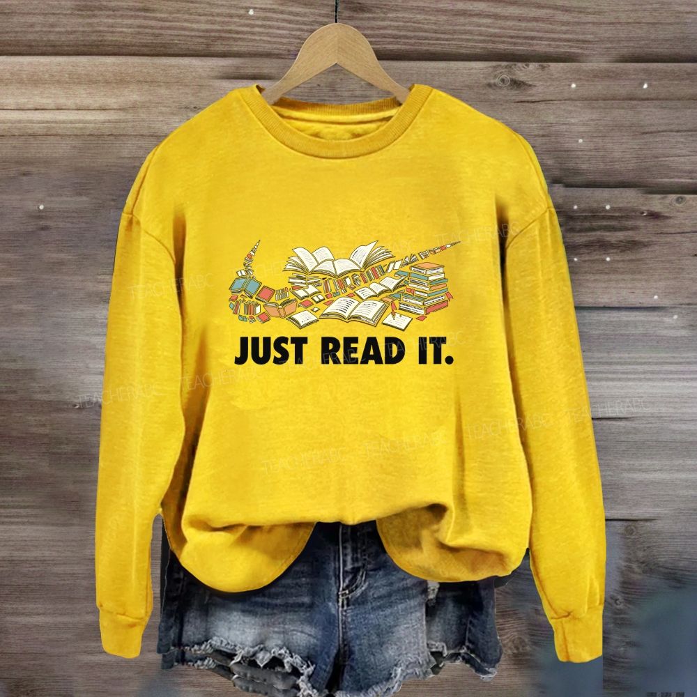 Just Read It Book Lover Sweatshirt