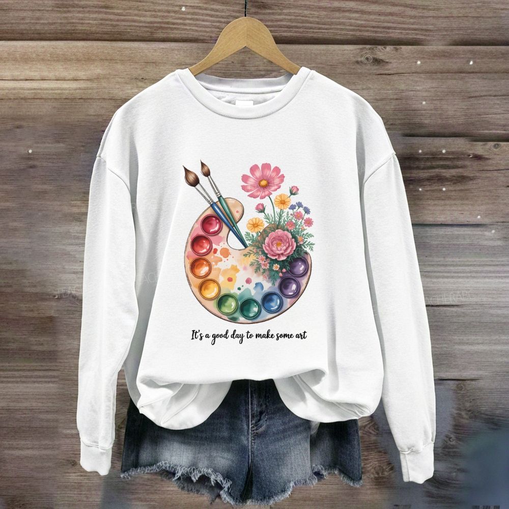 It'A A Good Day Make Art Sweatshirt