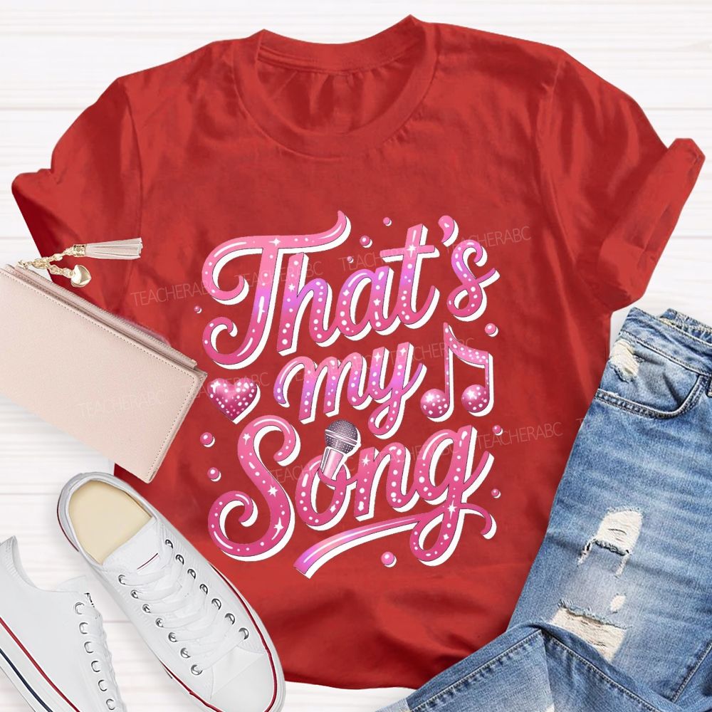 That'S My Song Pink Glitter Microphone Music Notes Teacher T-shirt