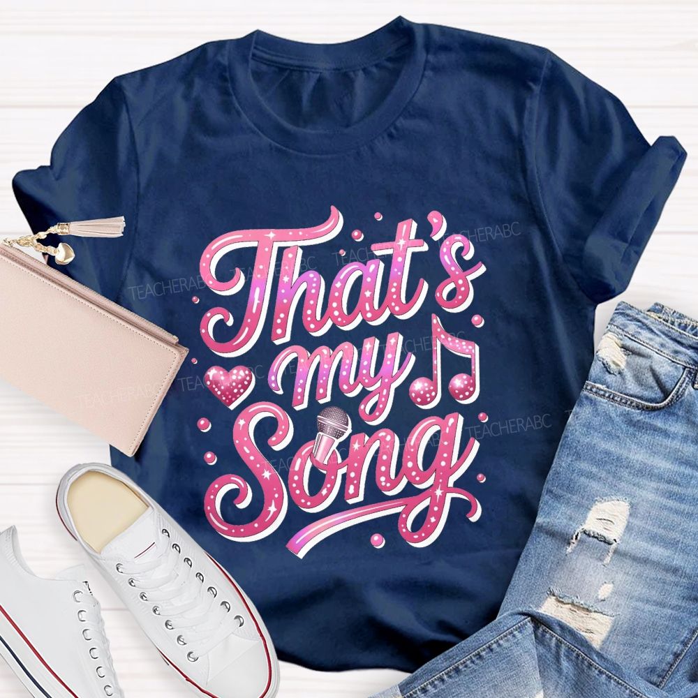 That'S My Song Pink Glitter Microphone Music Notes Teacher T-shirt