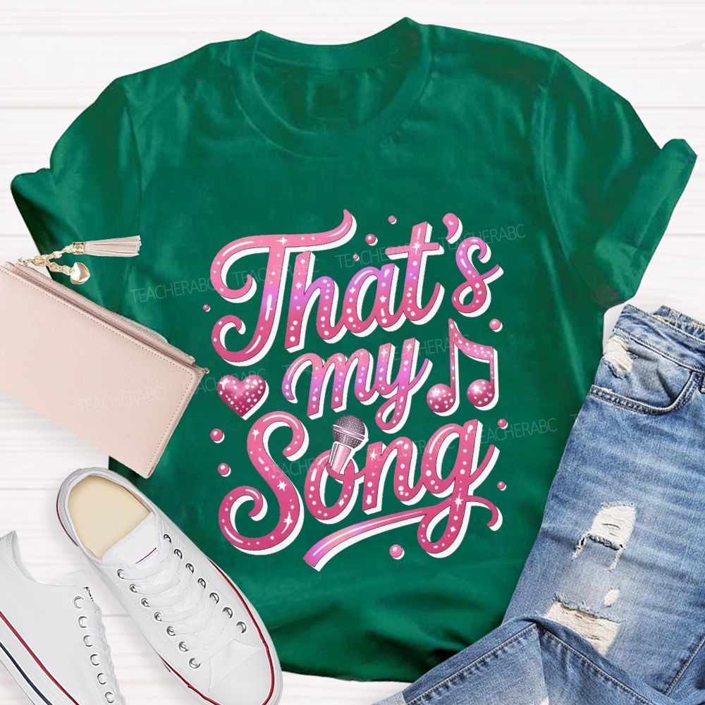 That'S My Song Pink Glitter Microphone Music Notes Teacher T-shirt