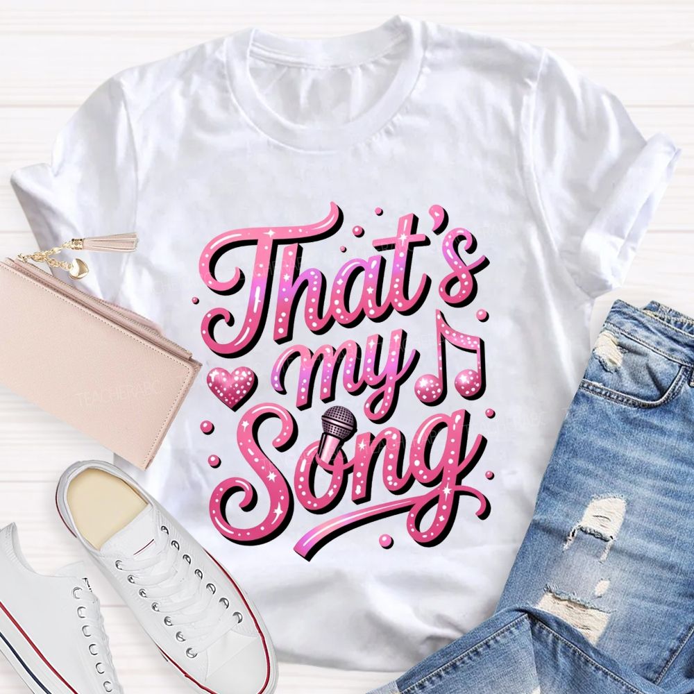 That'S My Song Pink Glitter Microphone Music Notes Teacher T-shirt