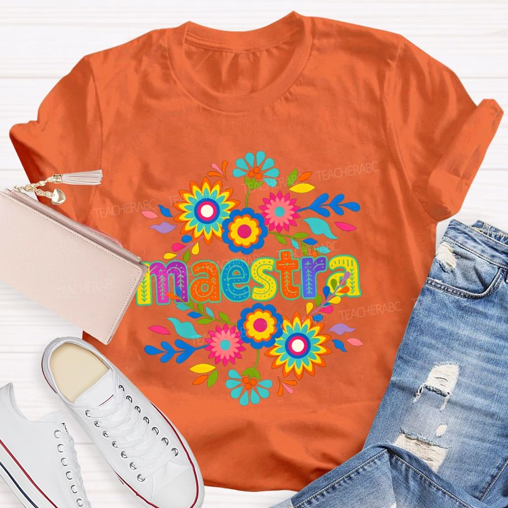 Maestra Life Colorful And Bright Teacher T-shirt