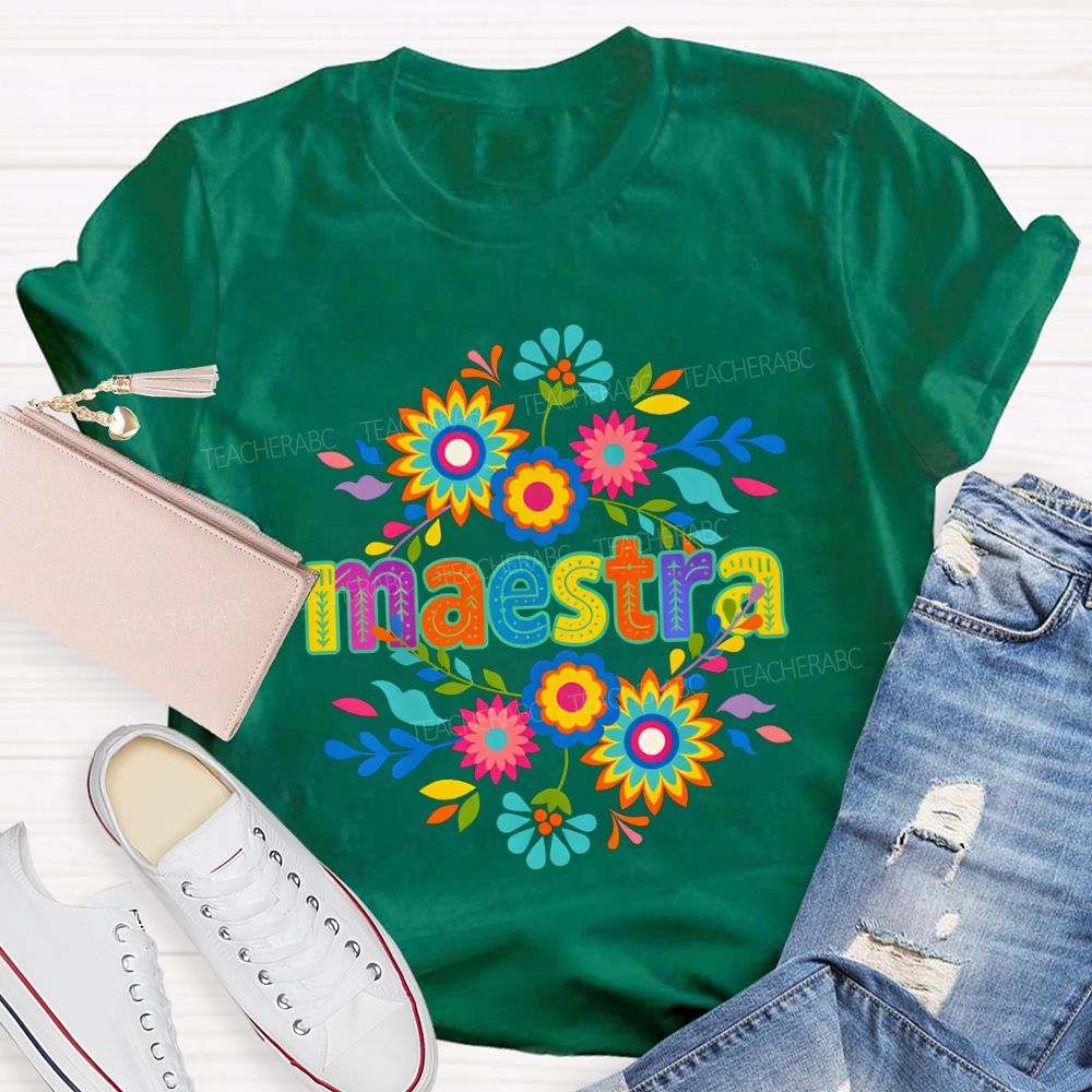 Maestra Life Colorful And Bright Teacher T-shirt
