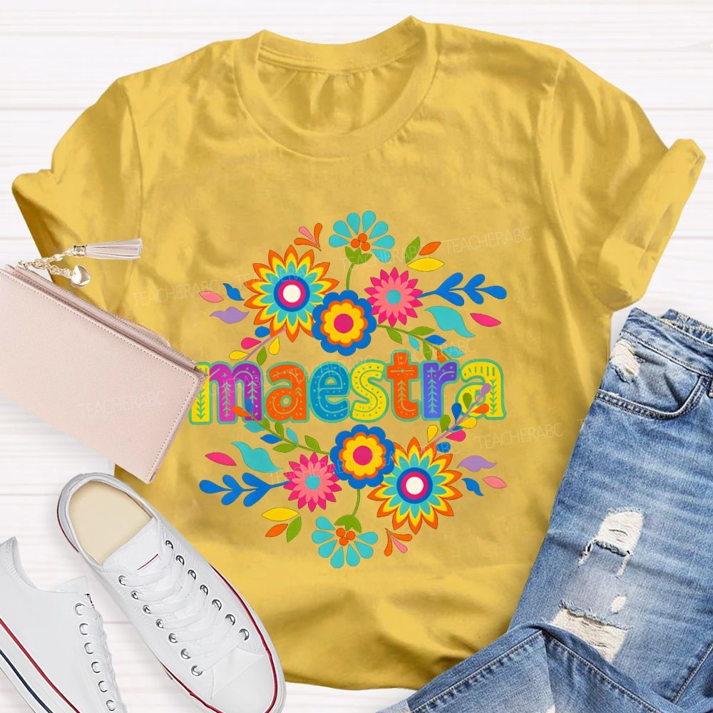 Maestra Life Colorful And Bright Teacher T-shirt
