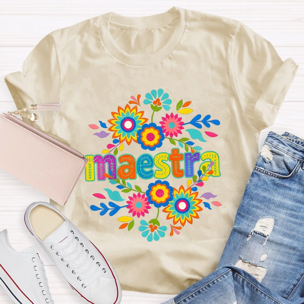 Maestra Life Colorful And Bright Teacher T-shirt