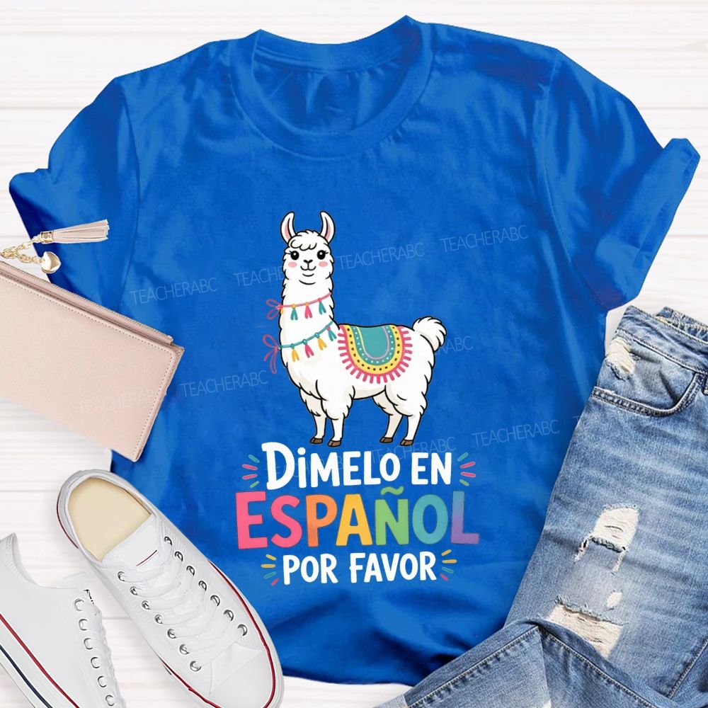 Teaching Spanish One Llama At A Time Teacher T-shirt