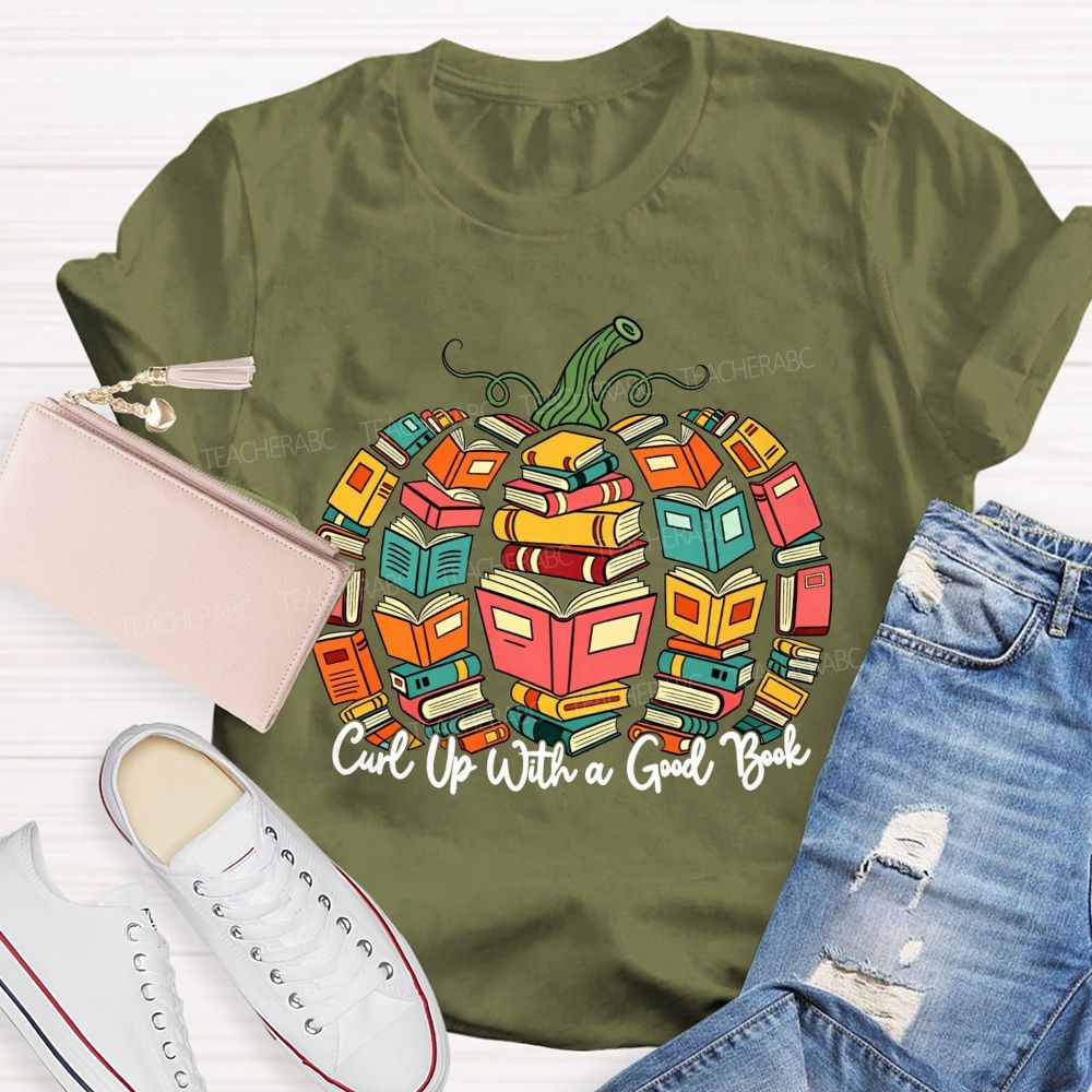 Curl Up With A Good Book Teacher T-shirt