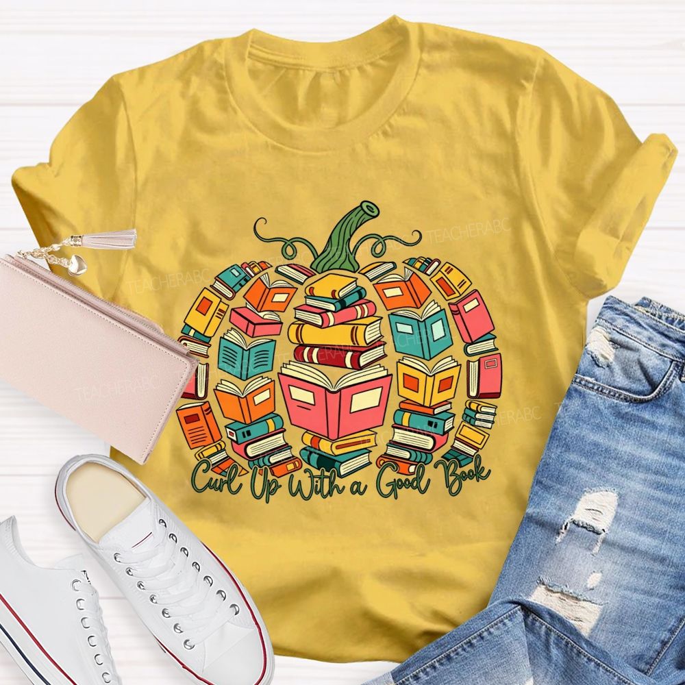 Curl Up With A Good Book Teacher T-shirt