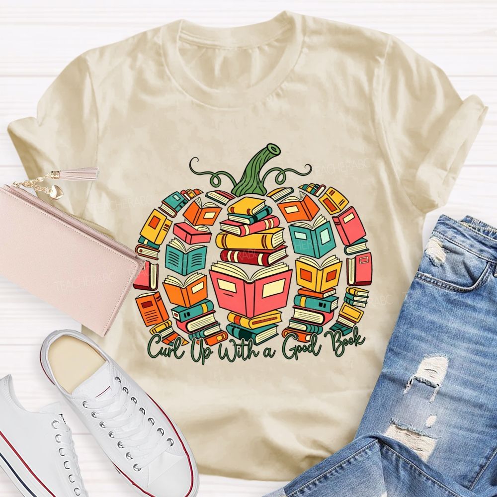 Curl Up With A Good Book Teacher T-shirt
