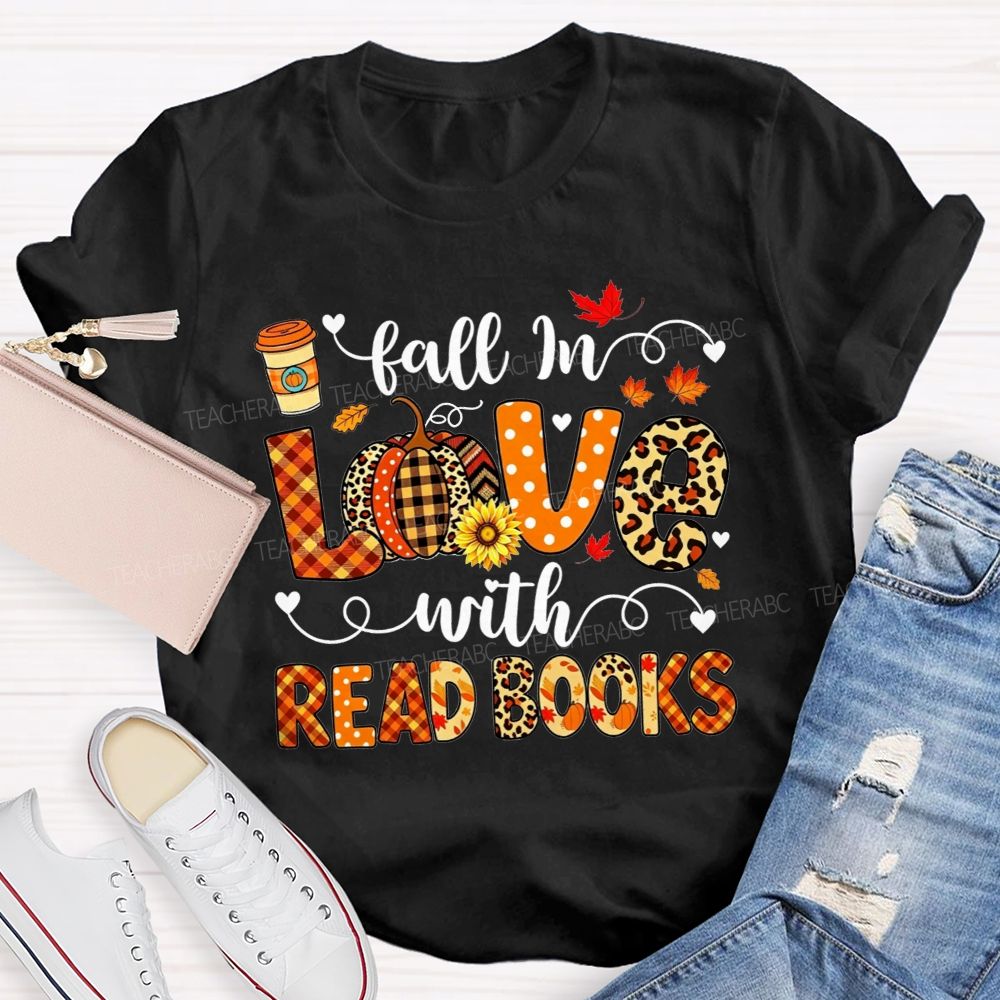 Fall In Love With Read Books T-shirt