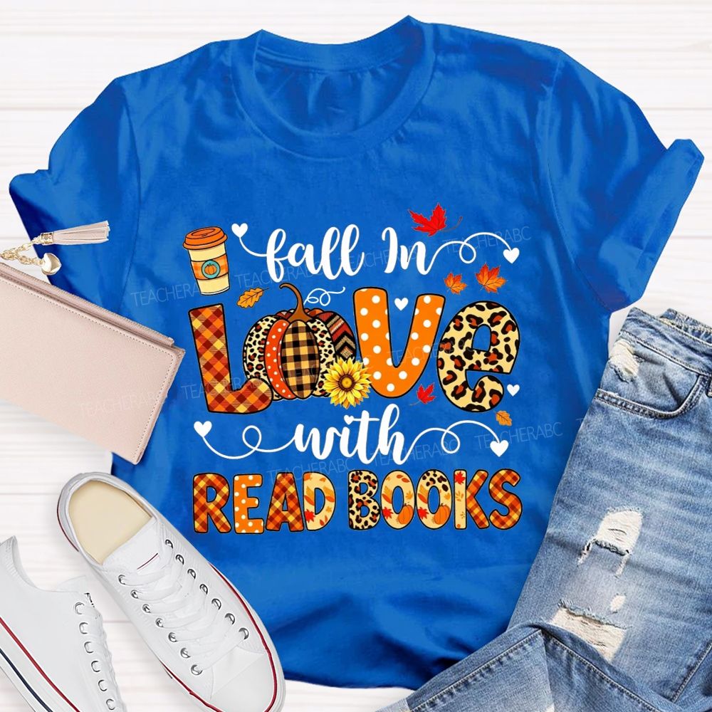 Fall In Love With Read Books T-shirt