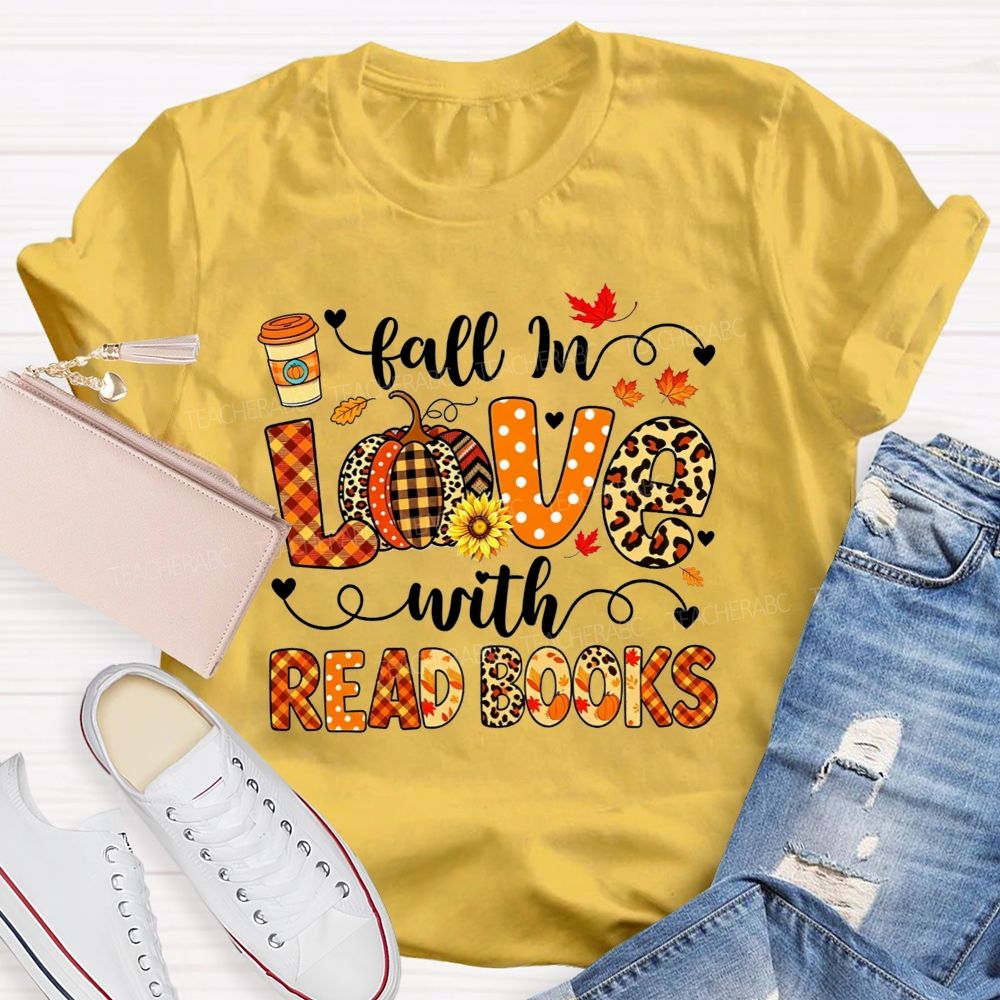 Fall In Love With Read Books T-shirt