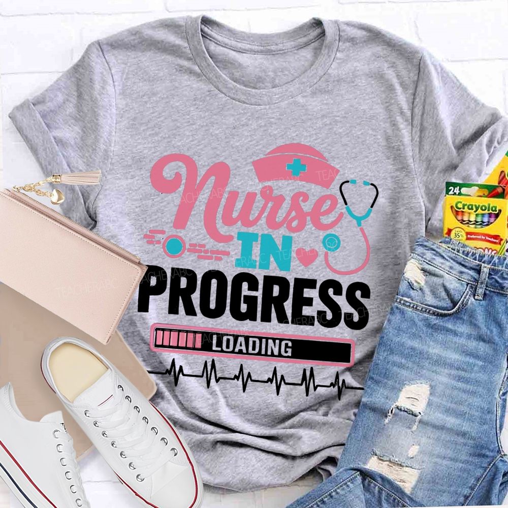 Nurse In Progress Loading Future Nurse Student T-shirt