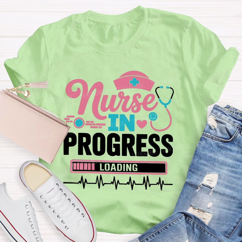 Nurse In Progress Loading Future Nurse Student T-shirt