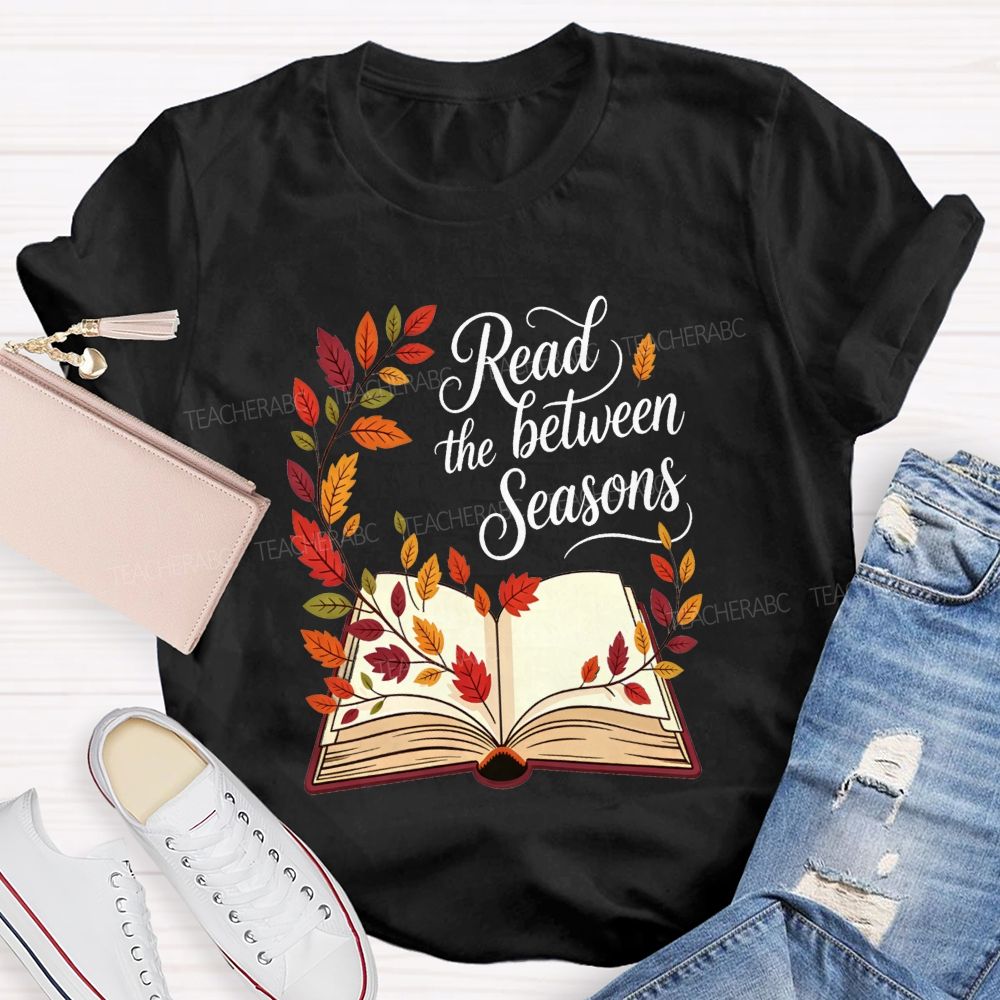 Read Between The Seasons Teacher T-shirt
