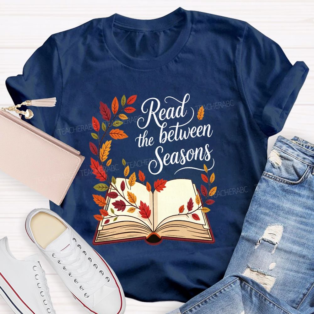 Read Between The Seasons Teacher T-shirt