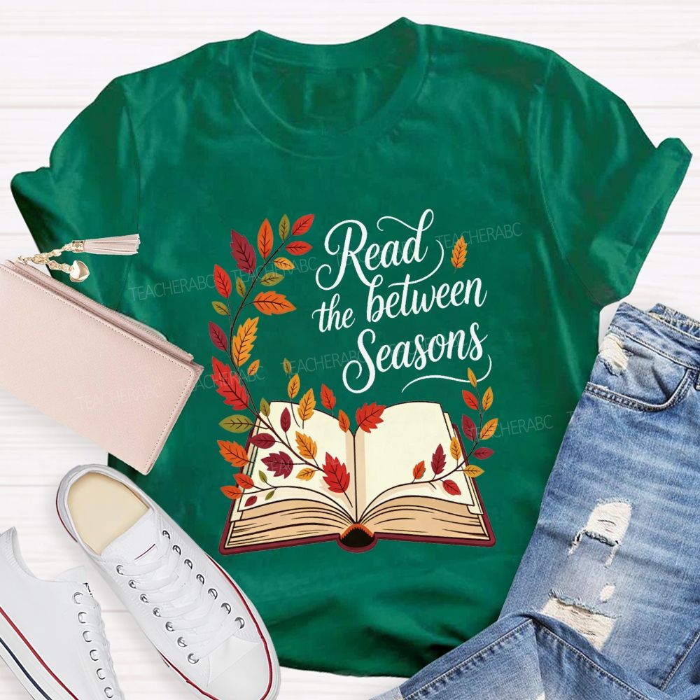 Read Between The Seasons Teacher T-shirt