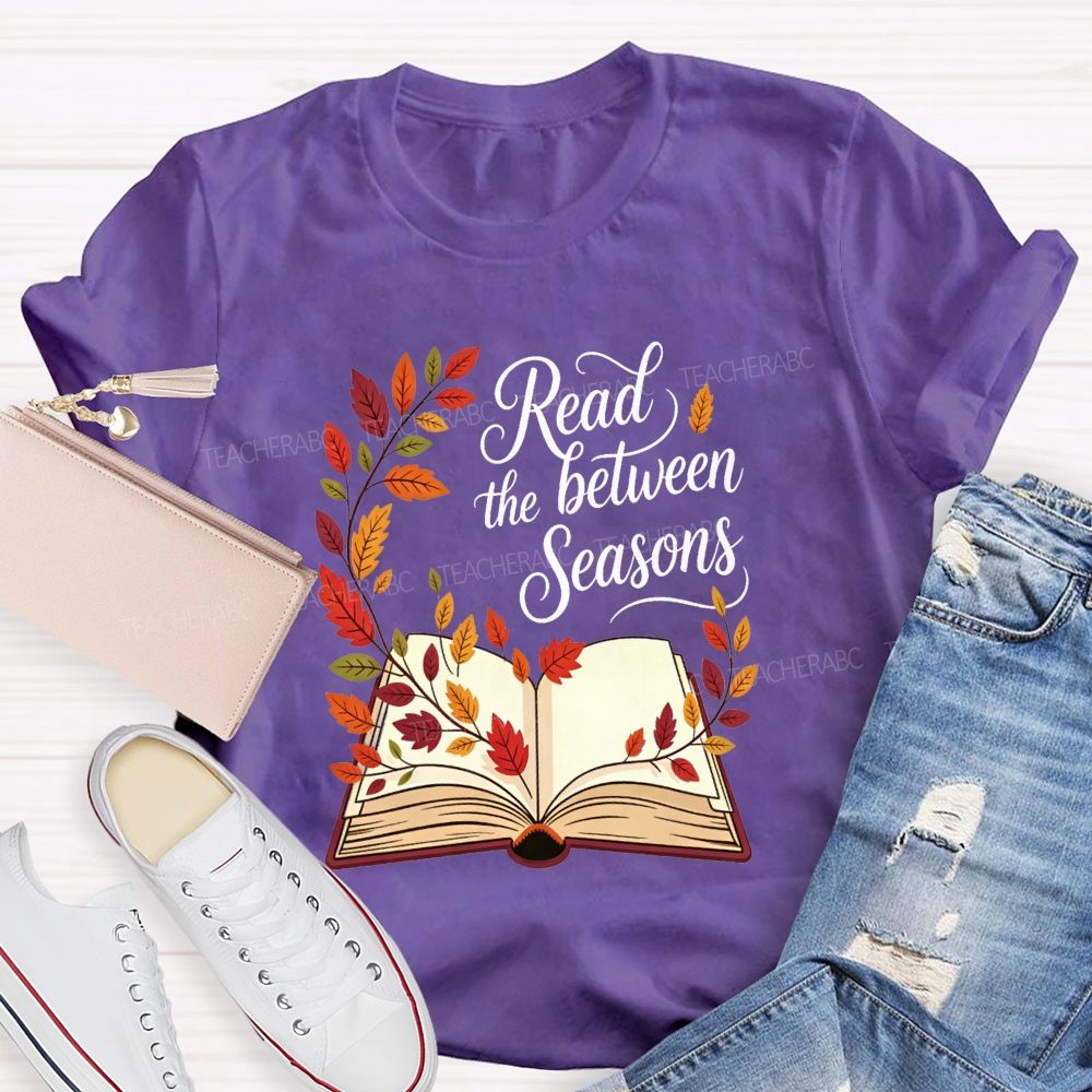 Read Between The Seasons Teacher T-shirt