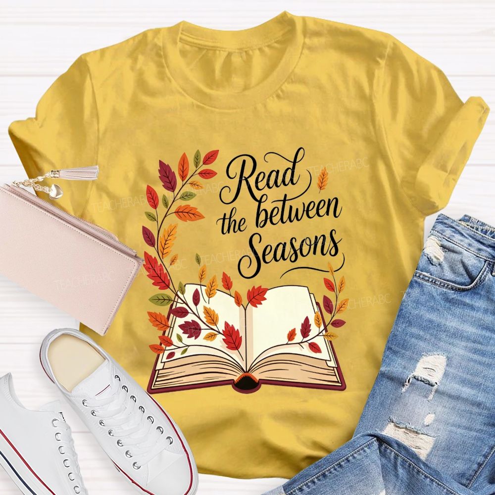 Read Between The Seasons Teacher T-shirt