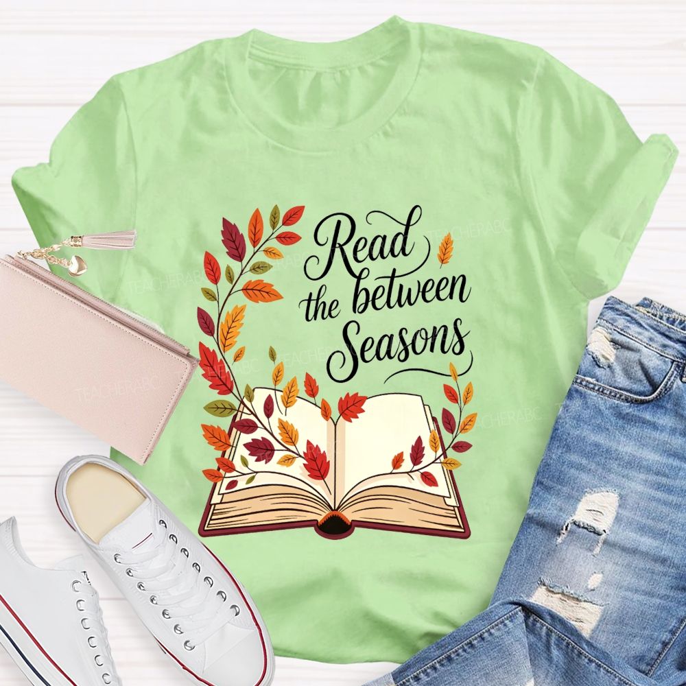 Read Between The Seasons Teacher T-shirt