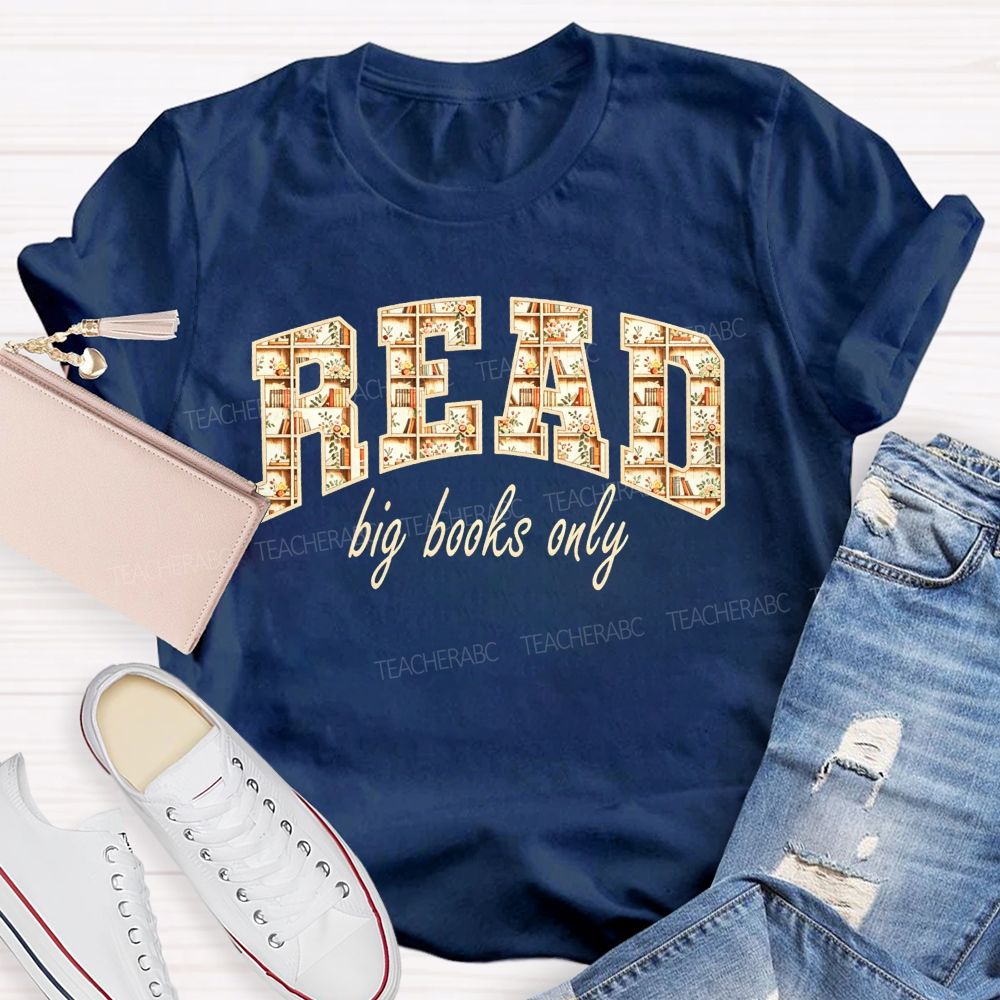 Read Big Books Only Bring On The Page Turners T-shirt