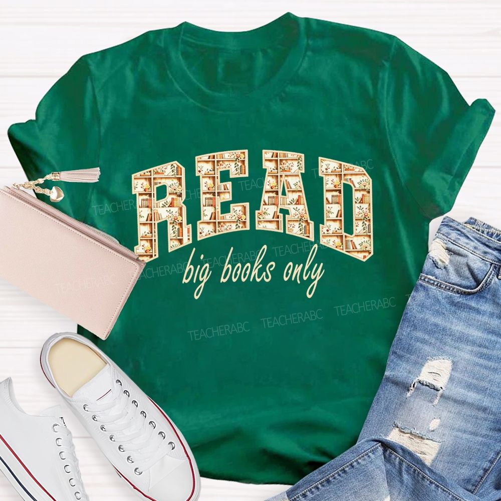Read Big Books Only Bring On The Page Turners T-shirt