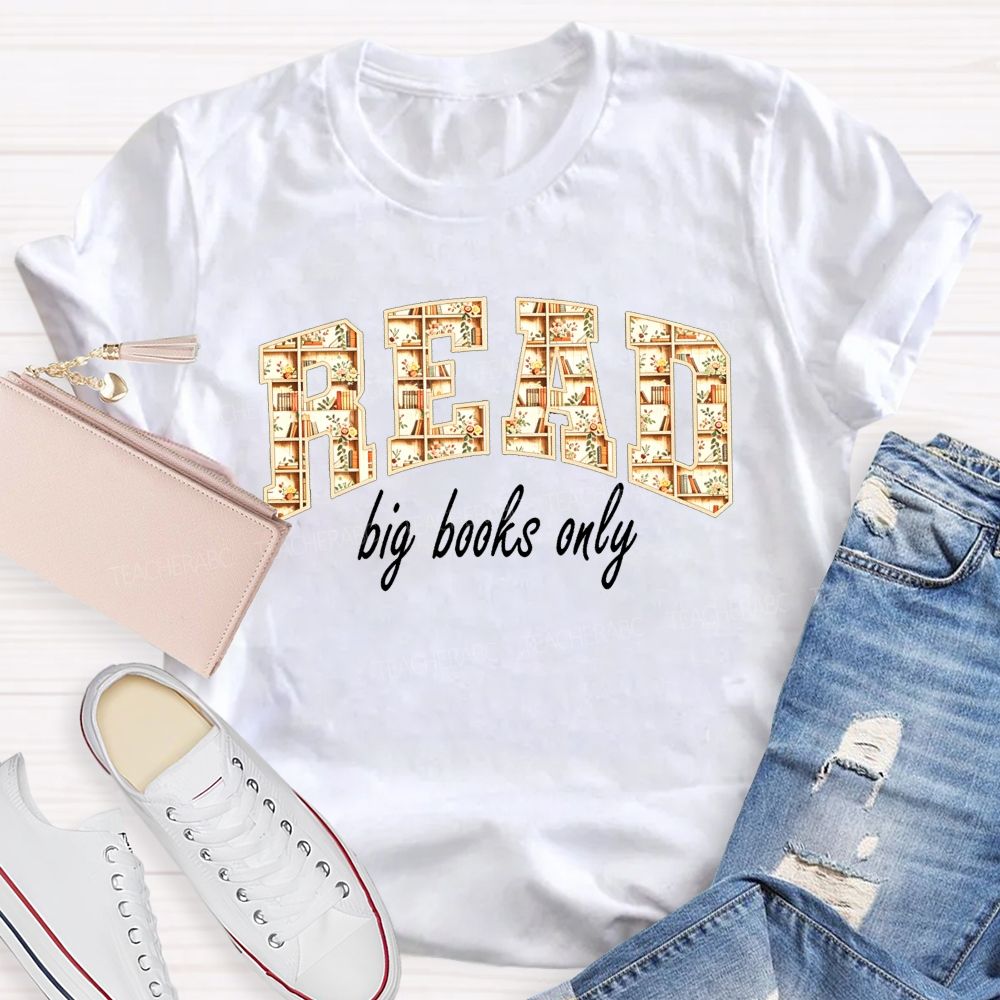 Read Big Books Only Bring On The Page Turners T-shirt