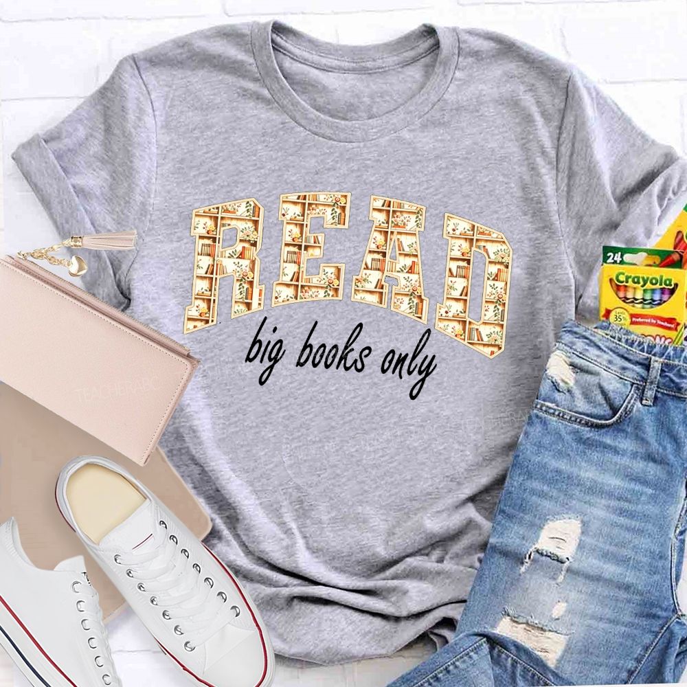 Read Big Books Only Bring On The Page Turners T-shirt