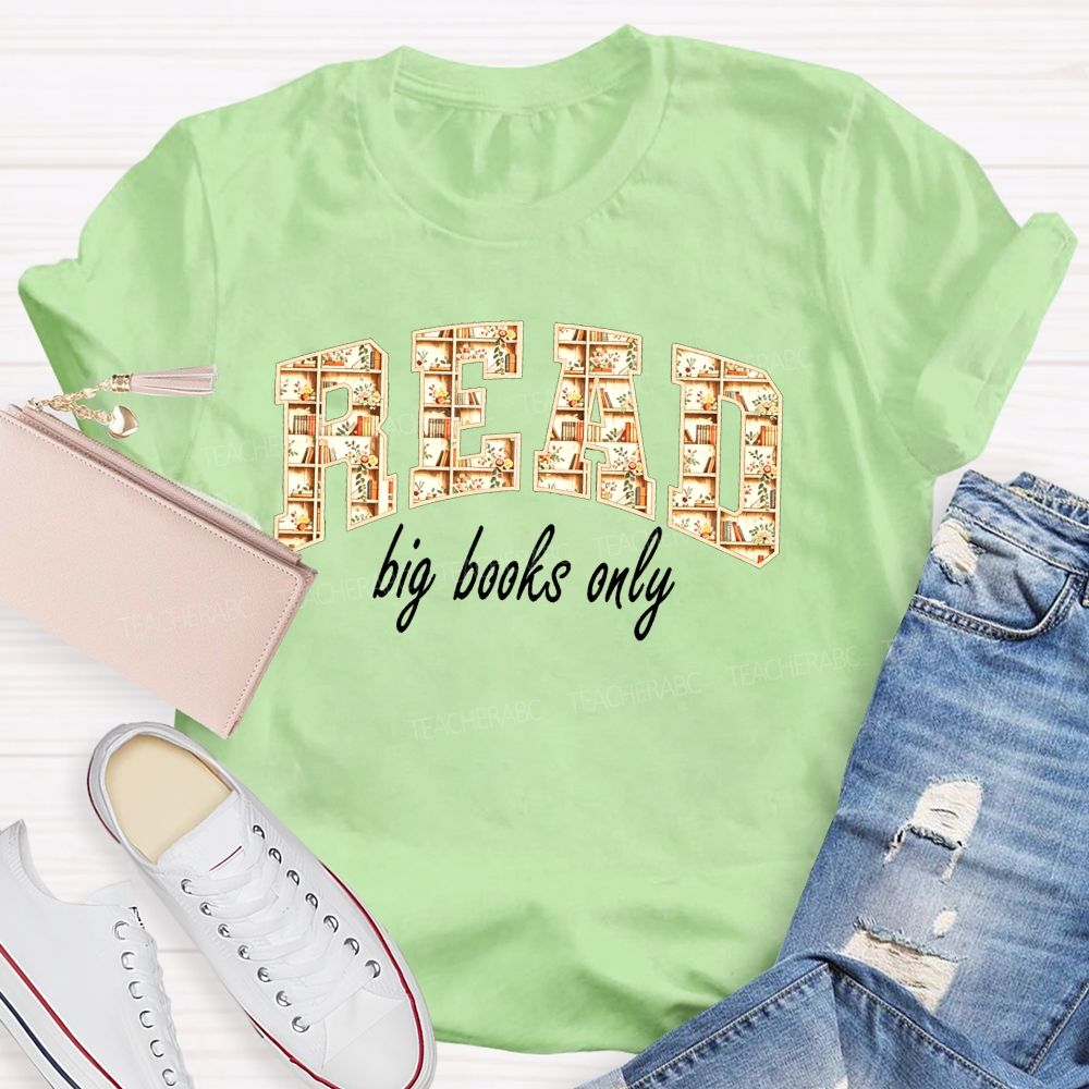 Read Big Books Only Bring On The Page Turners T-shirt
