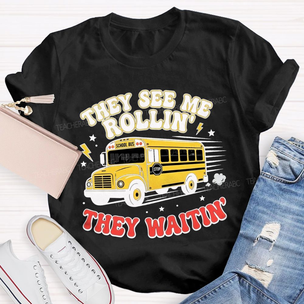 They See Me Rollin' They Waitin' T-shirt