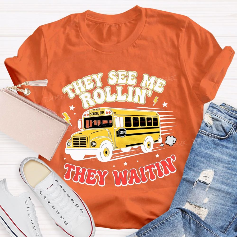 They See Me Rollin' They Waitin' T-shirt