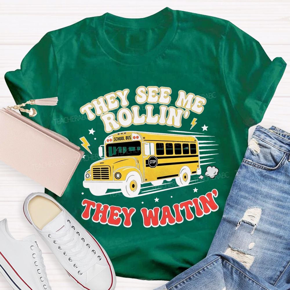 They See Me Rollin' They Waitin' T-shirt