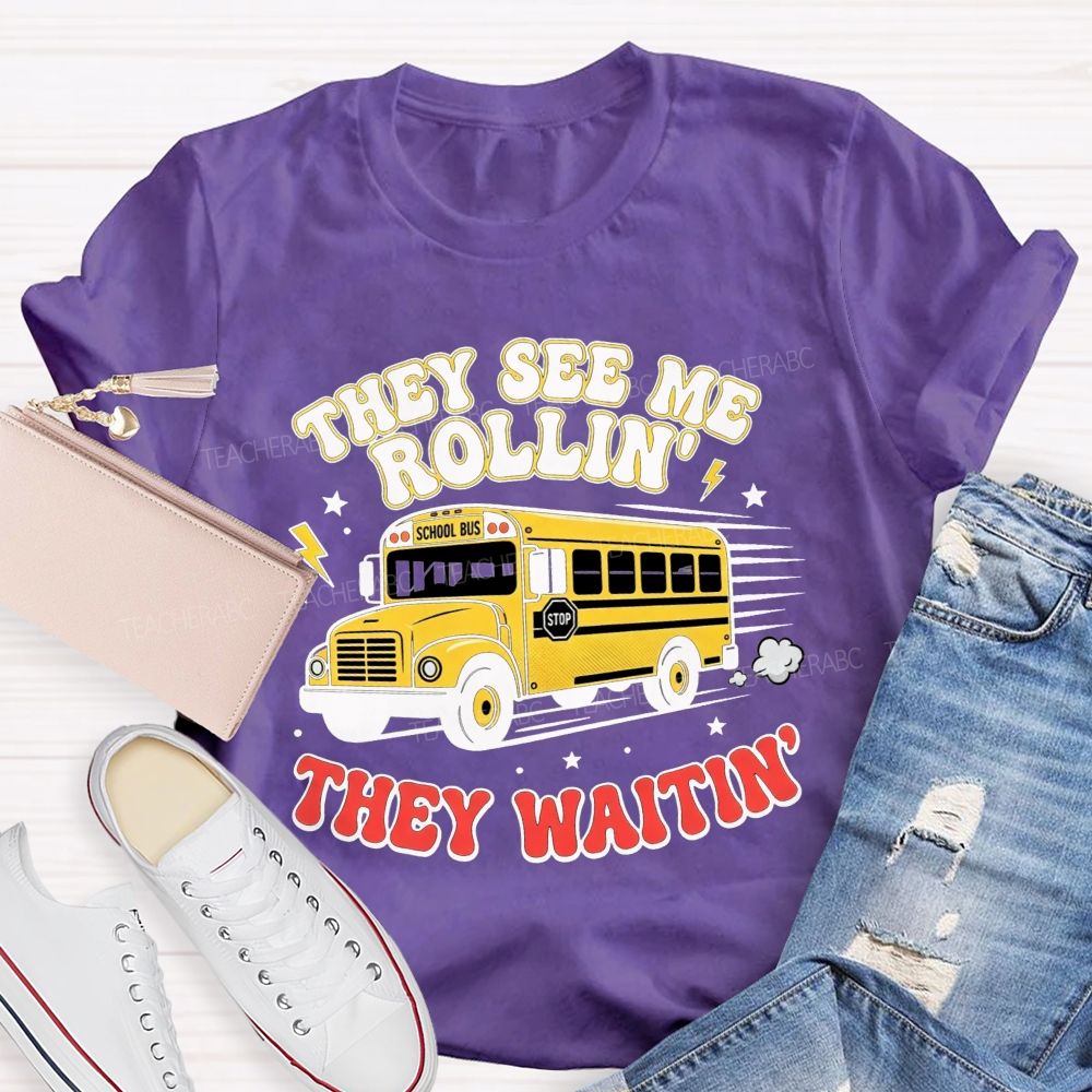 They See Me Rollin' They Waitin' T-shirt
