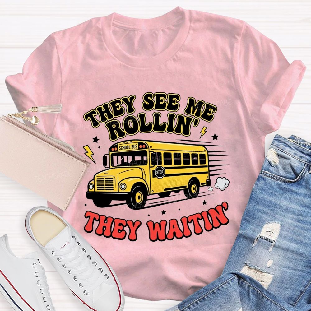 They See Me Rollin' They Waitin' T-shirt